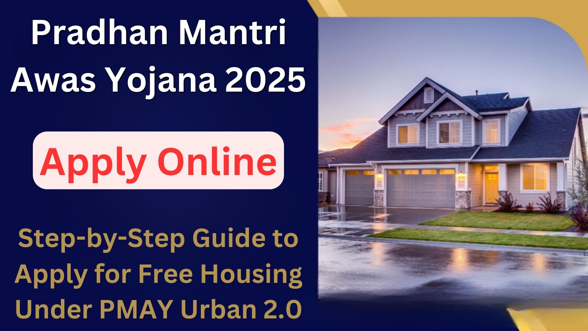 Pradhan Mantri Awas Yojana 2025: Step-by-Step Guide to Apply for Free Housing Under PMAY Urban 2.0